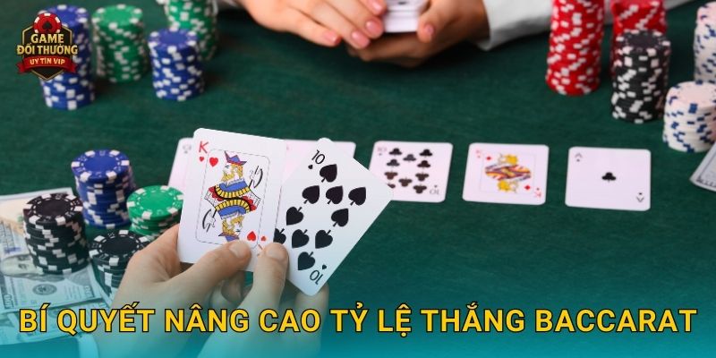 Bí quyết nâng cao tỷ lệ thắng Baccarat