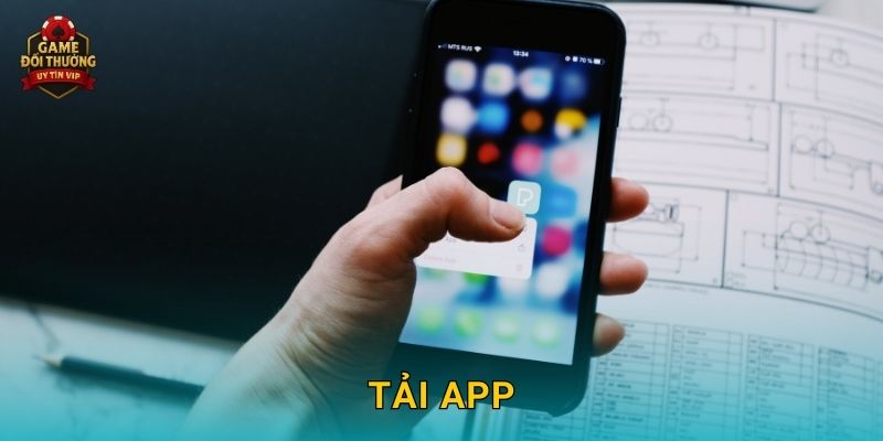 Tải app Game đổi thưởng tiện ích trải nghiệm mọi lúc mọi nơi