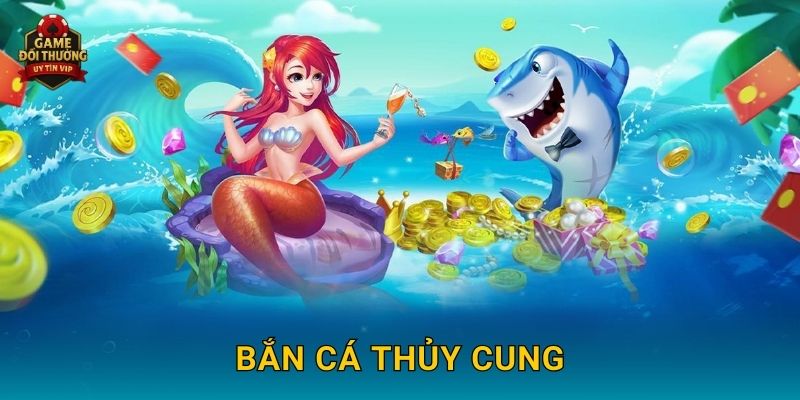 Bắn Cá Thủy Cung Game đổi thưởng kịch tính với kho báu dưới biển