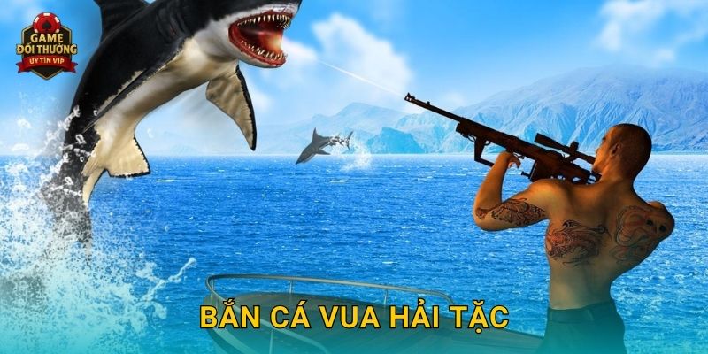 Bắn Cá Vua Hải Tặc Game đổi thưởng với trải nghiệm phiêu lưu hấp dẫn